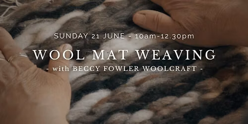 WOOL MAT WEAVING with Beccy Fowler