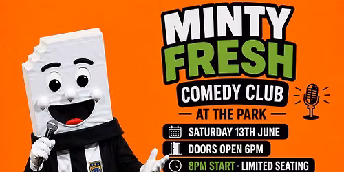 Minty Fresh Comedy Club At The Park
