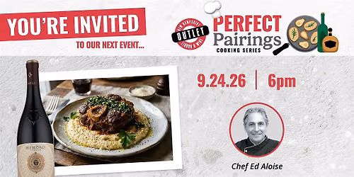 Perfect Pairings: An Evening with Chef Ed Aloise!