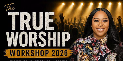 The True Worship Workshop with special guest Jordan G Welch