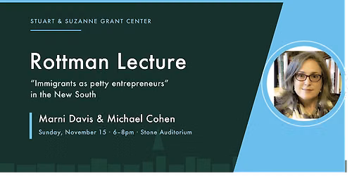 Rottman Lecture \u2014 Immigrant Entrepreneurship in the New South