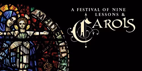 A Festival of Nine Lessons & Carols (with Watertown Musica Viva)