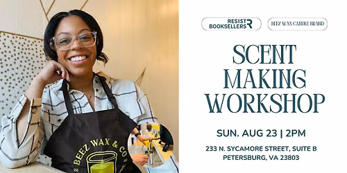 Scent Making Workshop with Beez Wax Candle Brand