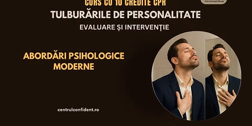 Curs Online 10 credite CPR \u2013 TULBUR\u0102RILE DE PERSONALITATE: evaluare \u0219i interven\u0163ie