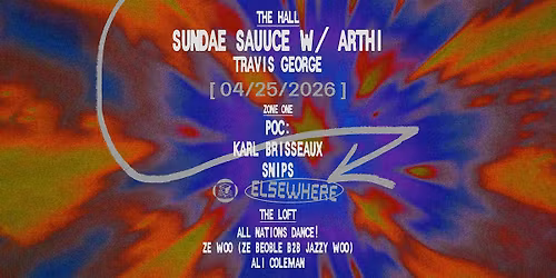Sundae Sauuce w\/ Arthi, Travis George, POC: Karl Brisseaux, Snips + more