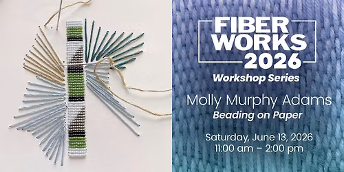 FiberWorks Workshop: Molly Murphy Adams