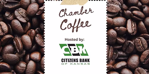 Chamber Coffee hosted by Citizen's Bank of Kansas