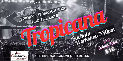 Tropicana Night, 13 March