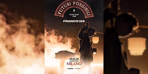 FRANCO126 | MILANO - ALCATRAZ