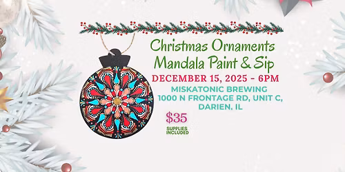 Christmas Ornaments Paint & Sip - Miskatonic