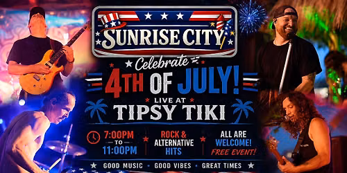 Sunrise City 4th of July LIVE @ Tipsy Tiki