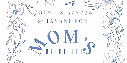 Mother\u2019s Day Party \u201cMom\u2019s Night Out\u201d