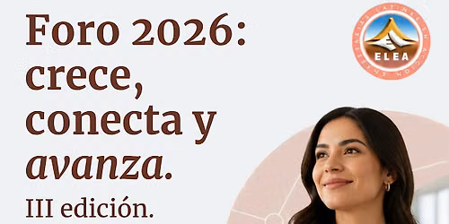 FORO 2026: "CRECE, CONECTA Y AVANZA" III EDICI\u00d3N