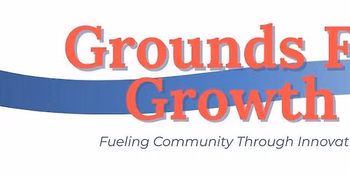 Grounds For Growth