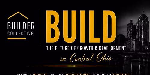 BUILD - Future Development in Central Ohio + Builder Showcase