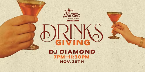 Drinksgiving at Braxton Factory 52 