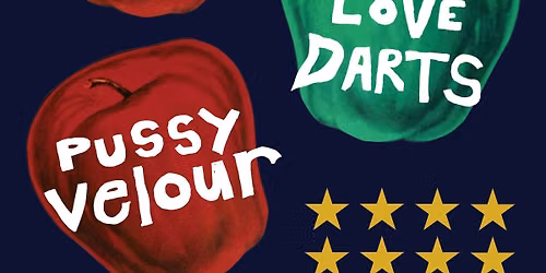The Love Darts, Pussy Velour and Johnny 
