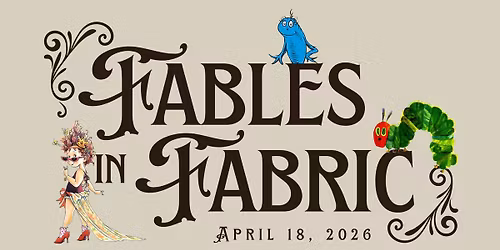Fables in Fabric: A Fashion Show