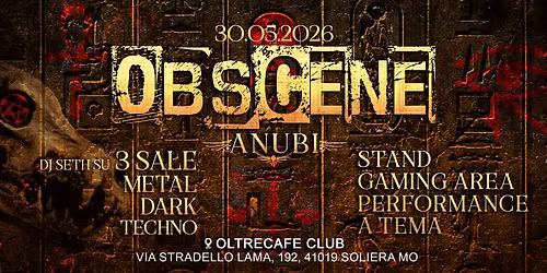 OBSCENE: ANUBI @OLTRECAFE CLUB - SOLIERA - 