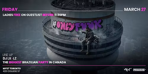 ONLY FUNK: The Biggest Brazilian Party in Toronto @ MYST