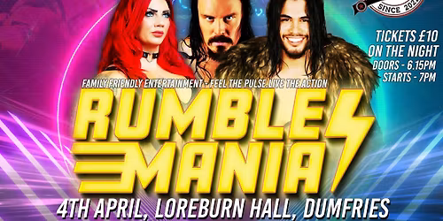 RUMBLEMANIA - DUMFRIES - Family Friendly Spectacular