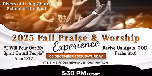 Rivers of Living Water 2025 Fall Praise and Worship Experience