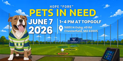 Hope "Fore" Pets in Need Fundraiser at Topgolf- Chesterfield