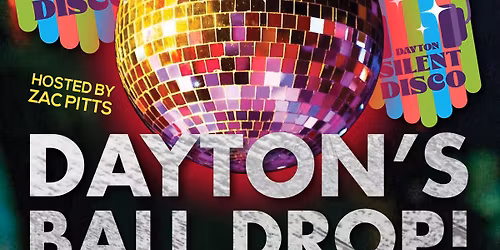 Dayton Silent Disco's 8th Annual New Year's Eve Ball Drop - The Brightside
