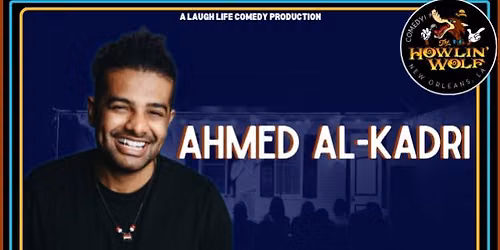 Ahmed Al-kadri presented by Laugh Life Comedy