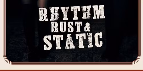 When Rivers Meet: Rhythm, Rust & Static Tour 2026