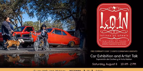 Car Exhibition and Artist Talk | Latinos on Wheels: Lowrides of Tejas Exhibition