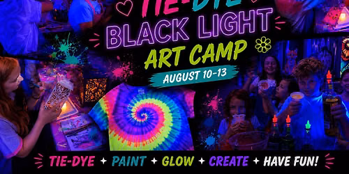 \u2728\ud83c\udfa8 Neon Black Light Immersion Tie-Dye Summer Camp \ud83c\udfa8\u2728