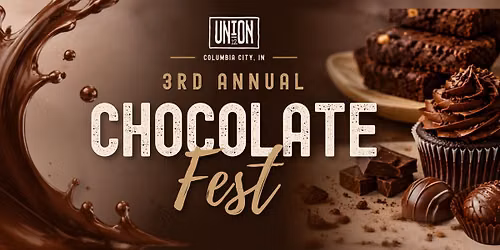 Union 12's 3rd Annual Chocolate Fest \ud83c\udf6b