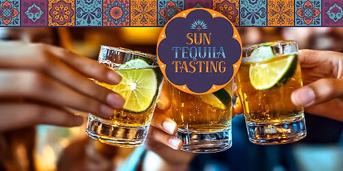 Sun Tequila Tasting