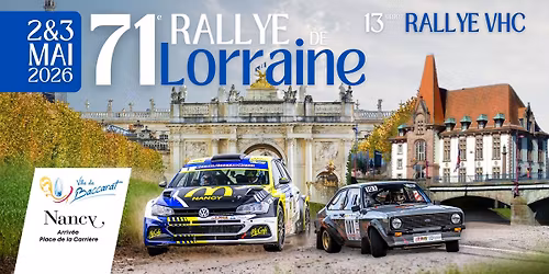 71\u00e8me Rallye de Lorraine (CFR 2eDiv) et 13\u00e8me Rallye VHC