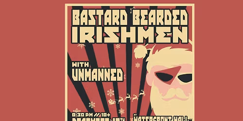 Bastard Bearded Irishmen with Unmanned: Live @ Waterfront Hall