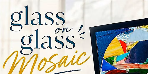 Glass on Glass Mosaic