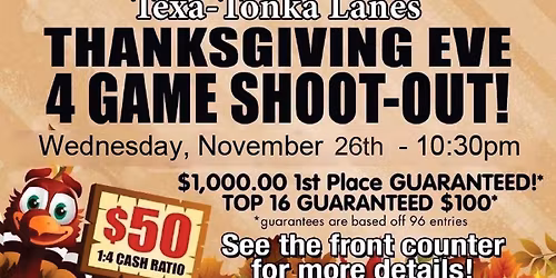 Texa-Tonka Lanes Thanksgiving Eve Sweeper IS BACK!!!!