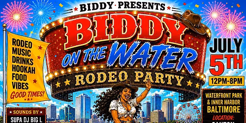 Biddy Presents : Biddy on The Water : Rodeo Theme at Canton Waterfront Park