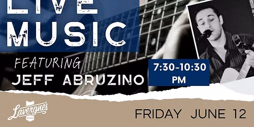 Live Music Featuring Jeff Abruzino @ Lavergne's Tavern!