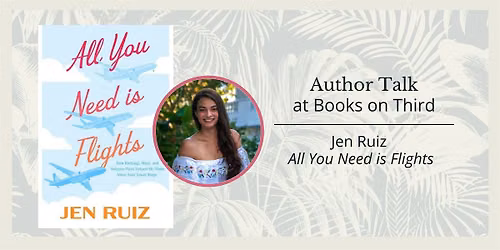 Author Talk with Jen Ruiz | All You Need is Flights