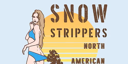 Snow Strippers at Factory Town