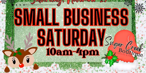 \u2764\ufe0fSmall Business Saturday \u2764\ufe0f at Sugar Creek \ud83c\udf84\ud83c\udf81\ud83e\udd8c
