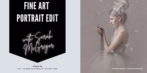 Fine Art Portrait Edit with Sarah McGregor