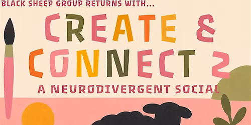 Create & Connect 2 - Returning in East London!