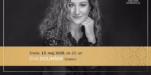 GRAJSKE HARMONIJE: EVA DOLIN\u0160EK, \u010dembalo
