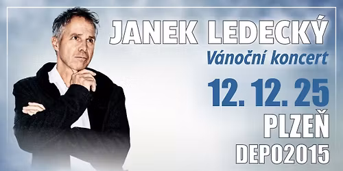JANEK LEDECK\u00dd V\u00c1NO\u010cN\u00cd KONCERT \/ DEPO2015 Plze\u0148