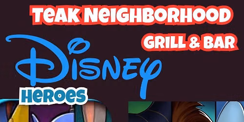 Disney Heroes vs Villians Trivia @ Teak Neighborhood Grill