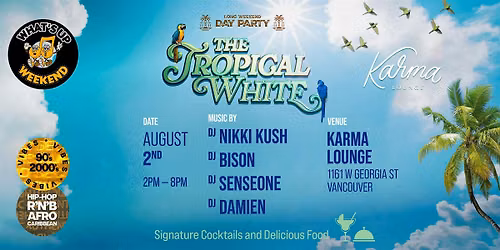 WHAT\u2019S UP WEEKEND | THE TROPICAL WHITE EDITION | DAY PARTY