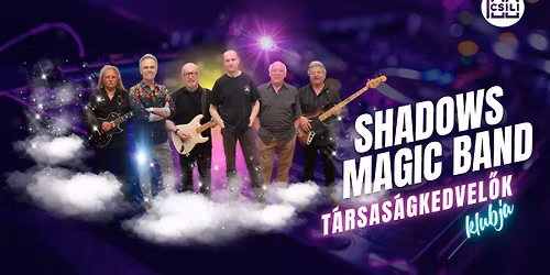 T\u00e1rsas\u00e1gkedvel\u0151k klubja (Erzs\u00e9bet k\u00f6sz\u00f6nt\u0151) - Shadows Magic Band
